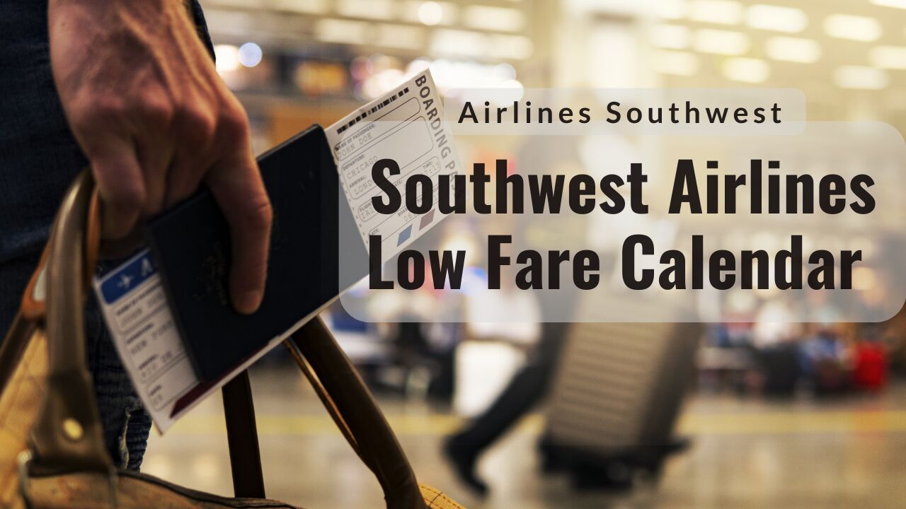 Southwest Airlines Low Fare Calendar