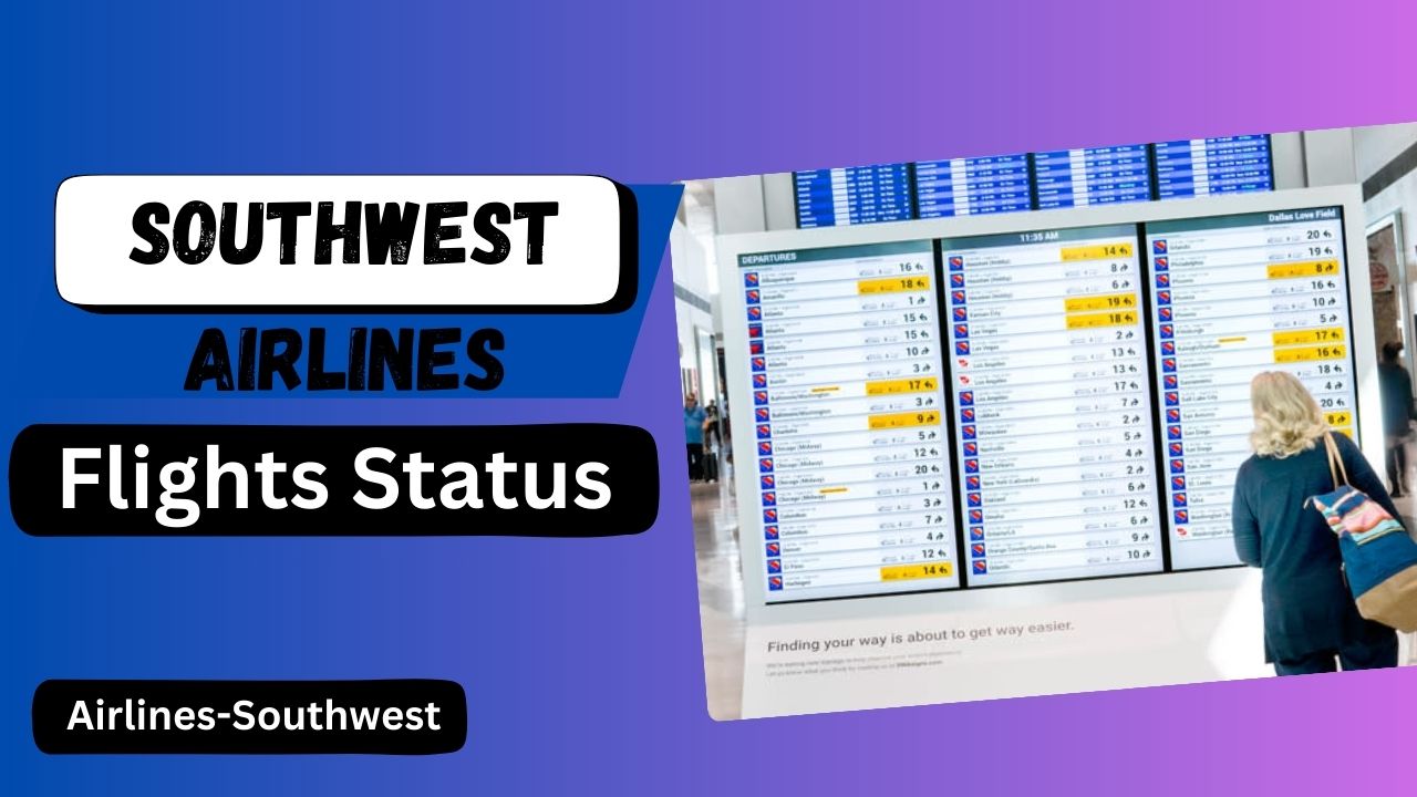 Southwest Airlines Flights Status