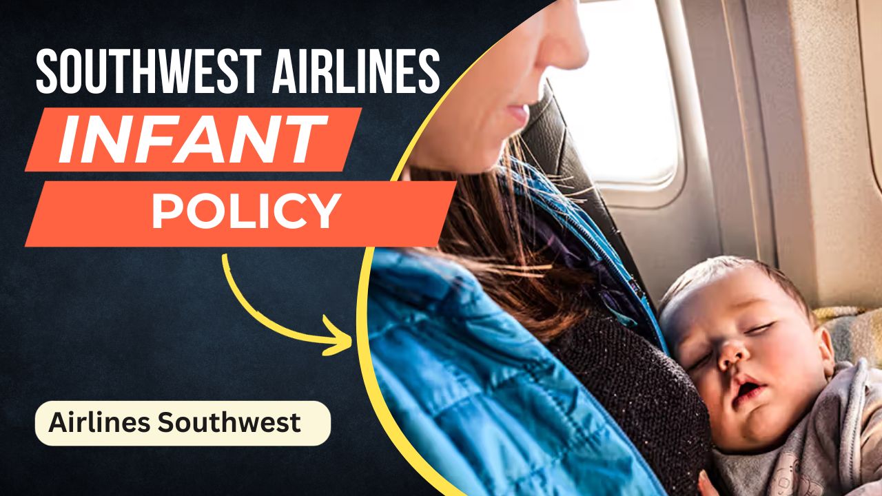 Southwest Airlines Infant Policy