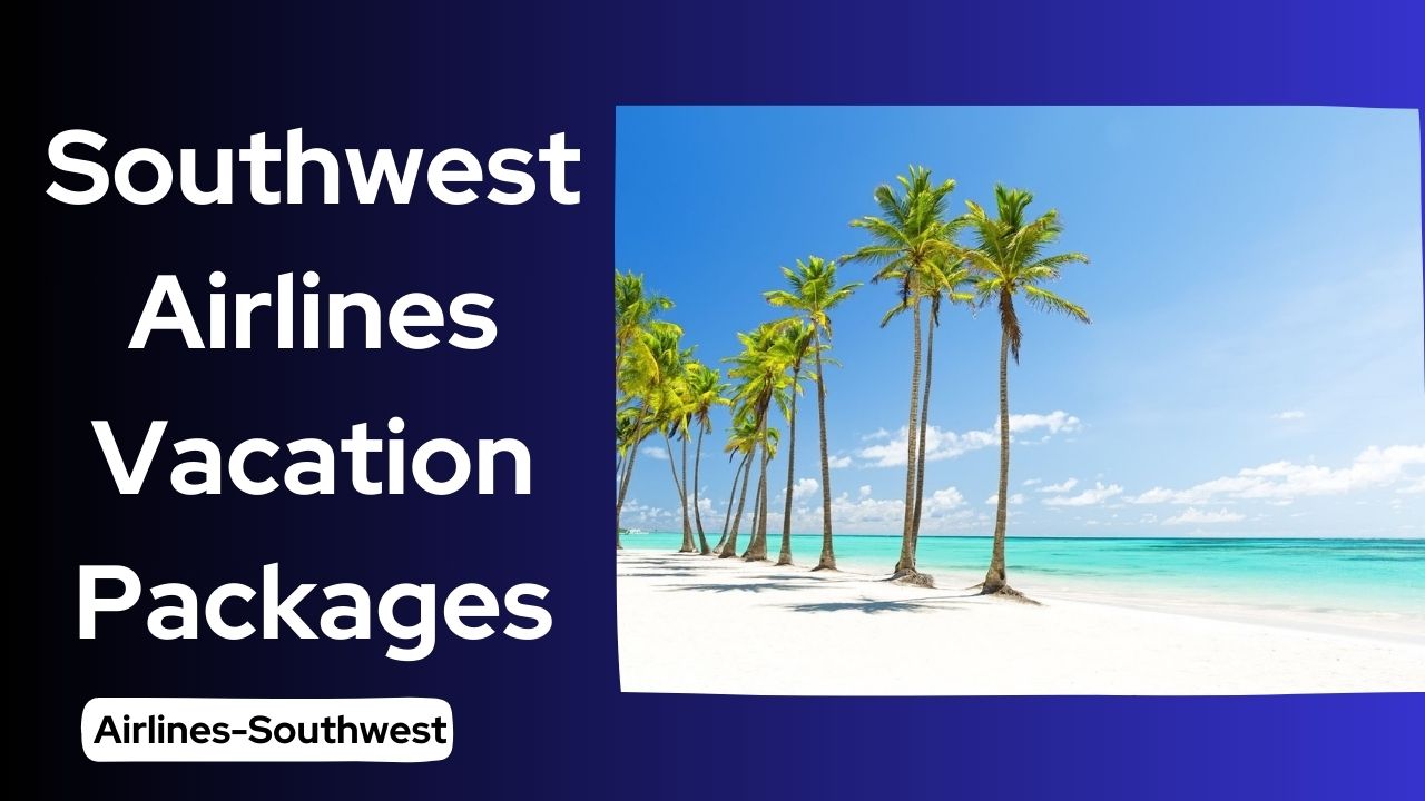 Southwest airlines vacation packages